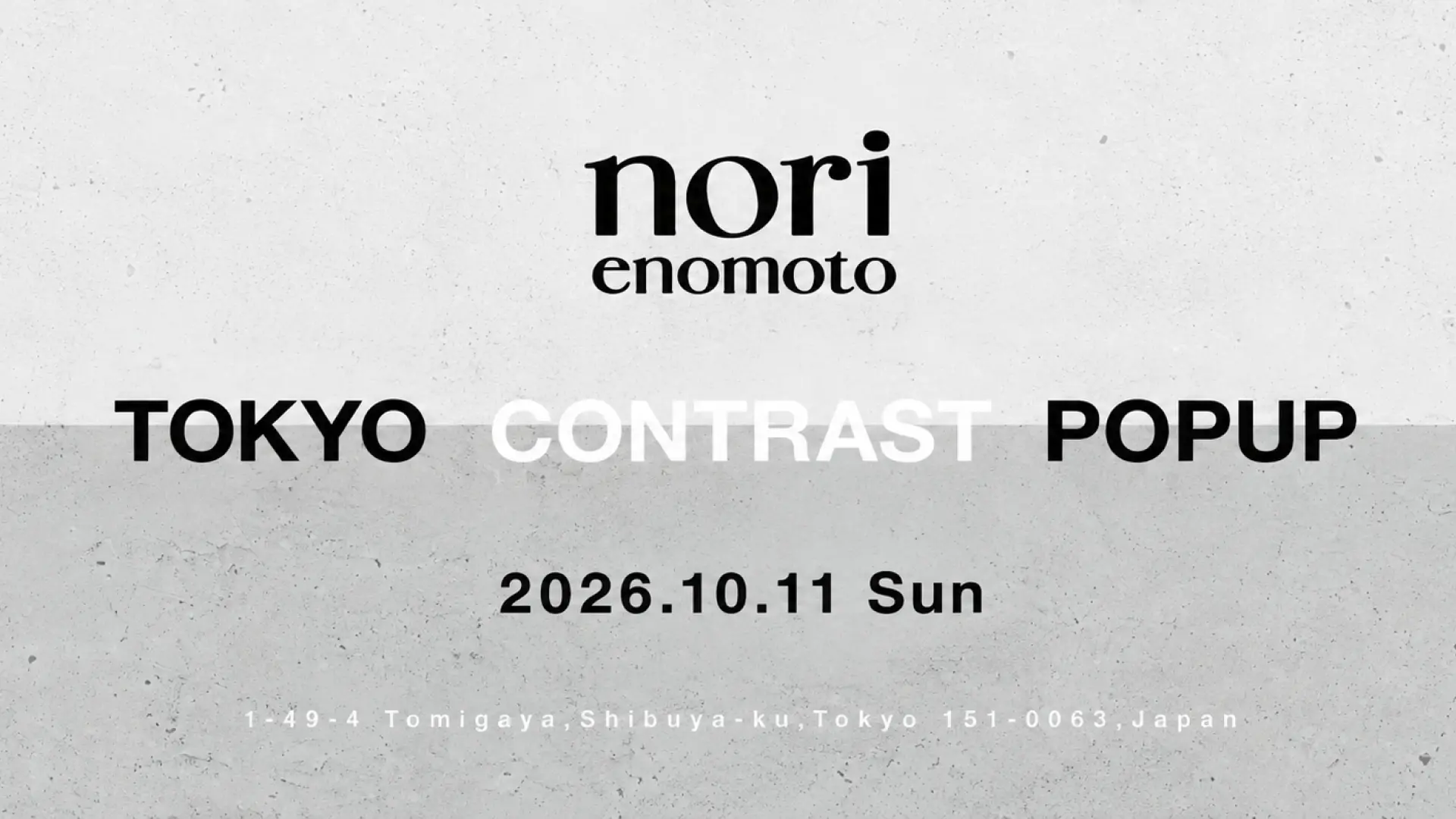 nori enomotoの1日限定POPUPをCONTRASTで開催